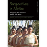 Perspectives in Motion: Engaging the Visual in Dance and Music