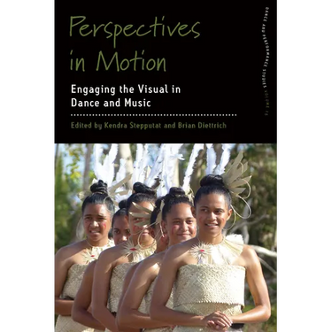 Perspectives in Motion: Engaging the Visual in Dance and Music