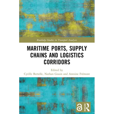 Maritime Ports, Supply Chains and Logistics Corridors