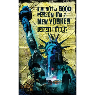 I'm Not a Good Person, I'm a New Yorker