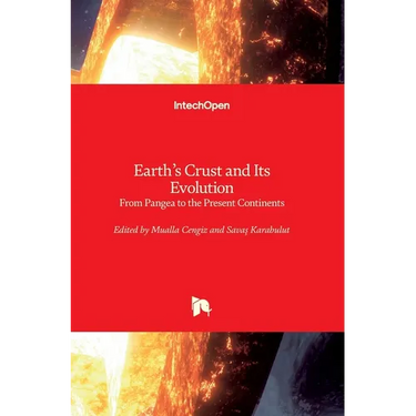 Earth's Crust and Its Evolution: From Pangea to the Present Continents