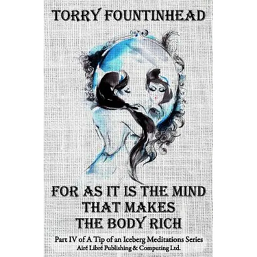 For As It Is The Mind That Makes The Body Rich