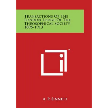 Transactions of the London Lodge of the Theosophical Society 1895-1913