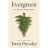 Evergreen: The Trees That Shaped America
