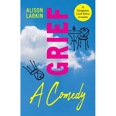 Grief... A Comedy