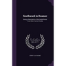 Southward in Roamer: Being a Description of the Inside Route From New York to Florida