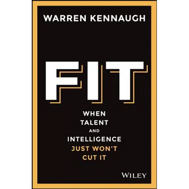 Fit: When Talent and Intelligence Just Won't Cut It
