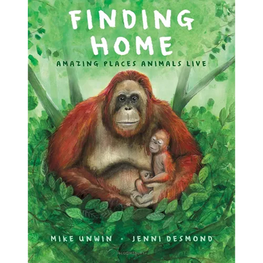 Finding Home: Amazing Places Animals Live