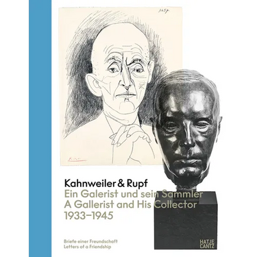 Kahnweiler & Rupf: The Gallerist and His Collector, 1933-1945