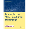 German Success Stories in Industrial Mathematics