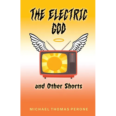 The Electric God and Other Shorts