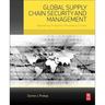 Global Supply Chain Security and Management: Appraising Programs, Preventing Crimes