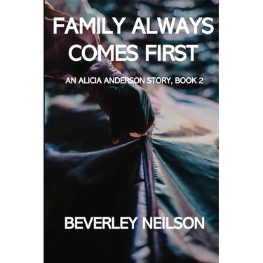 Family Always Comes First: An Alicia Anderson Story, Book 2