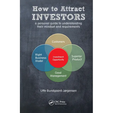 How to Attract Investors: A Personal Guide to Understanding Their Mindset and Requirements