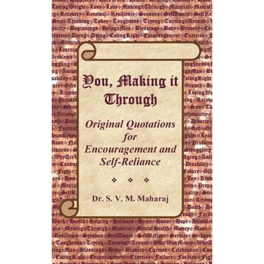 You, Making it Through: Original Quotations for Encouragement and Self-Reliance