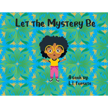 Let the Mystery Be