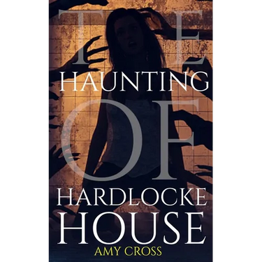 The Haunting of Hardlocke House