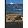 A History of the College of California