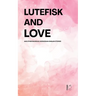 Lutefisk and Love And Other Bilingual Norwegian-English Stories