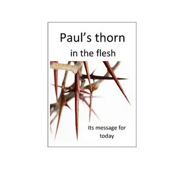 Paul's thorn - its message for today