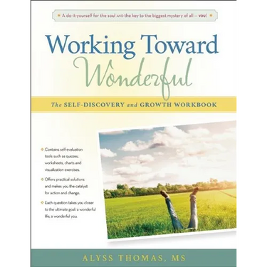 Working Toward Wonderful: A Toolbox for Self-Discovery and Growth