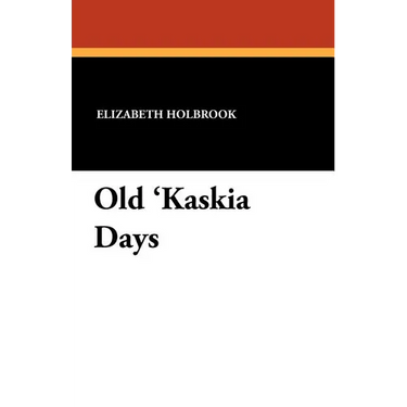 Old 'Kaskia Days
