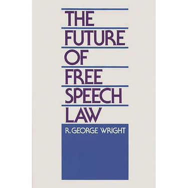 The Future of Free Speech Law