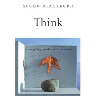Think: A Compelling Introduction to Philosophy