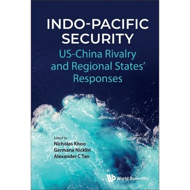 Indo-Pacific Security: Us-China Rivalry and Regional States' Responses
