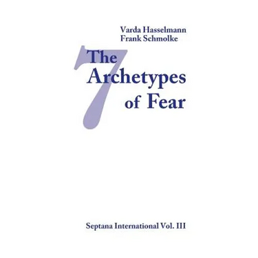 The Seven Archetypes of Fear