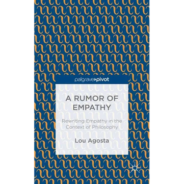 A Rumor of Empathy: Rewriting Empathy in the Context of Philosophy
