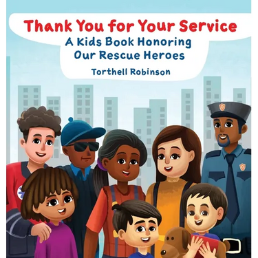 Thank You for Your Service: A Kids Book Honoring Our Rescue Heroes