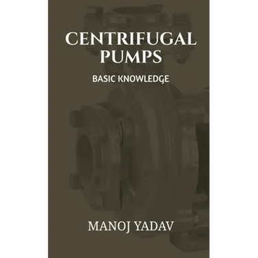 Centrifugal Pumps: Basic Knowledge