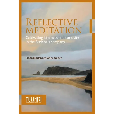 Reflective Meditation: Cultivating kindness and curiosity in the Buddha's company