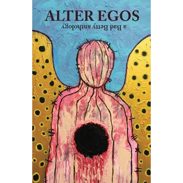 Alter Egos: a Bad Betty anthology