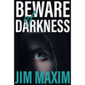 Beware of Darkness