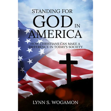 Standing for God in America: How Christians Can Make a Difference in Today's Society
