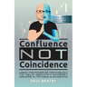 Confluence Not Coincidence