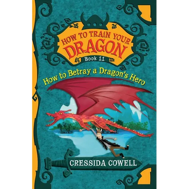 How to Train Your Dragon: How to Betray a Dragon's Hero