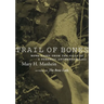 Trail of Bones: More Cases from the Files of a Forensic Anthropologist