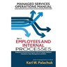 Vol. 2 - Employees and Internal Processes: Sops for Hiring, Employee Evaluations, Team Management, and More
