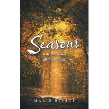 Seasons: Yesterday, Today and All Those Tomorrows