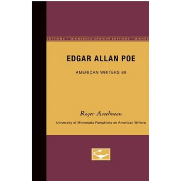 Edgar Allan Poe - American Writers 89: University of Minnesota Pamphlets on American Writers