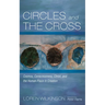 Circles and the Cross: Cosmos, Consciousness, Christ, and the Human Place in Creation