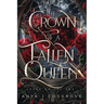 The Crown of a Fallen Queen: An Enemies-to-lovers Romantasy