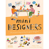 Mini Designers: 20 Projects Inspired by the Great Designers
