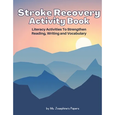 Stroke Recovery Activity Book: Literacy Activities to strengthen Reading, Writing and Vocabulary