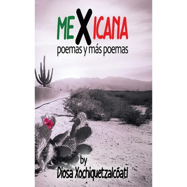MeXicana: poemas y más poemas