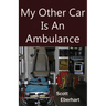 My Other Car Is An Ambulance