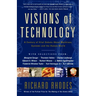 Visions of Technology: A Century of Vital Debate about Machines Systems and the Human World